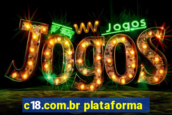 c18.com.br plataforma